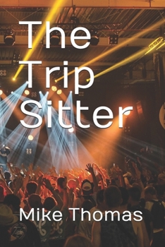 Paperback The Trip Sitter Book