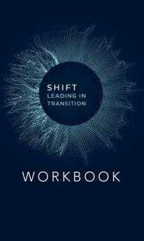 Paperback Shift Leading in Transition: Workbook Book