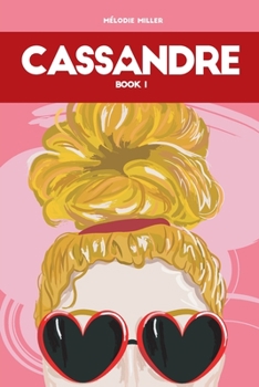 Paperback Cassandre: Cassandre's Love Life (Book 1) Book