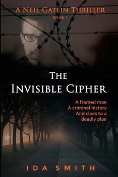Paperback The Invisible Cipher: A Neill Gatlin Thriller Book 1 Book