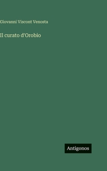 Hardcover Il curato d'Orobio [Italian] Book