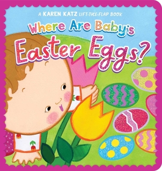Where Are Baby's Easter Eggs? : A Lift-The-Flap Book