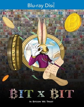 Blu-ray Bit x Bit: In Bitcoin We Trust Book