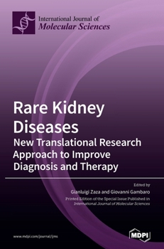 Hardcover Rare Kidney Diseases: New Translational Research Approach to Improve Diagnosis and Therapy Book