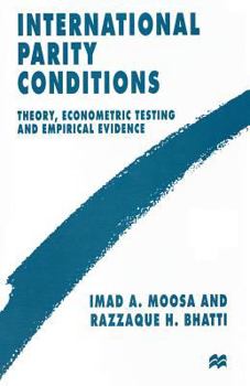 Paperback International Parity Conditions: Theory, Econometric Testing and Empirical Evidence Book