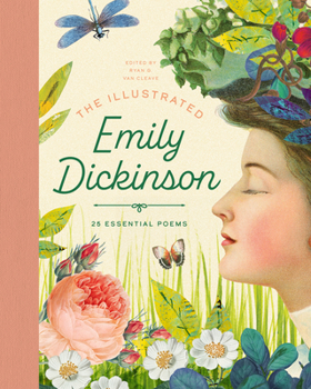 Hardcover The Illustrated Emily Dickinson: 25 Essential Poems Book