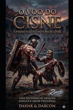 O Voo do Cisne: A Promessa de um Homem Livre (O Templo de Ossos) (Portuguese Edition)