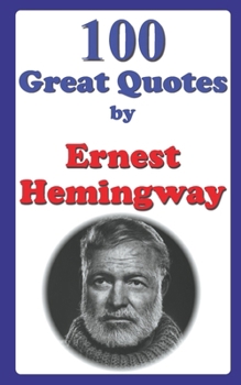 Paperback 100 Great Quotes by Ernest Hemingway Book