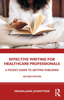 Paperback Effective Writing for Healthcare Professionals: A Pocket Guide to Getting Published Book