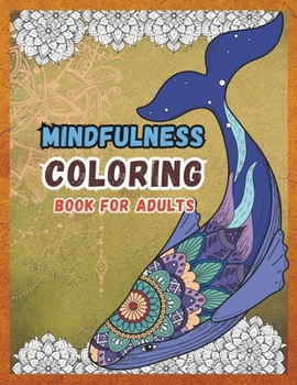 Paperback Mindfulness Coloring Book for Adults: Wild Animals Mandala Arts and Positive Affirmations for your relaxation and stress Relief Book