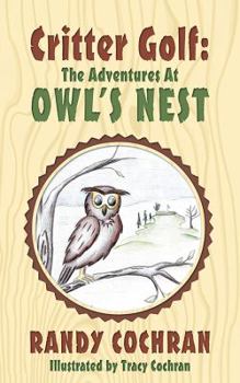 Paperback Critter Golf: The Adventures at Owl's Nest Book