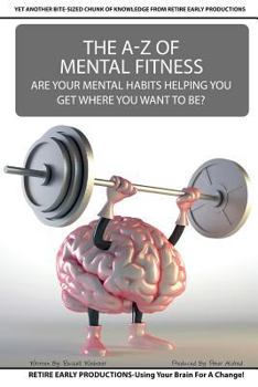 Paperback The A to Z Of Mental Fitness: Are Your Mental Habits Getting You Where You Want To Be? Book