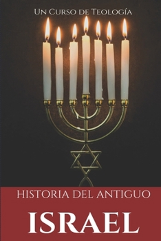 Paperback Historia del Antiguo Israel: Siguiendo los textos bíblicos [Spanish] Book