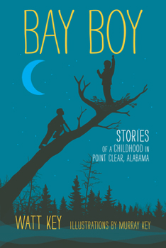 Hardcover Bay Boy: Stories of a Childhood in Point Clear, Alabama Book