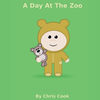 A Day At The Zoo: Molly Is Scared Of Spiders (My Friend Teddy: Volume 1 (Teddy Bear Books For Children Book))