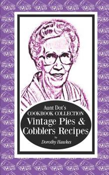 Paperback Aunt Dot's Cookbook Collection Vintage Pies & Cobblers Recipes Book