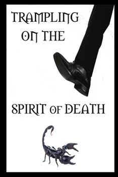 Paperback Trampling on the Spirit of Death Book
