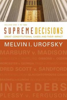 Paperback Supreme Decisions, Volume 1: Great Constitutional Cases and Their Impact, Volume One: To 1896 Book