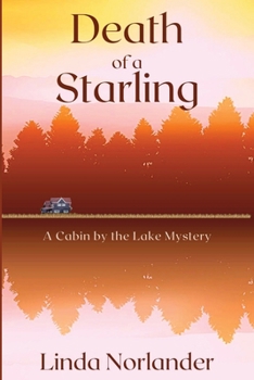 Paperback Death of a Starling: A Cabin by the Lake Mystery Book