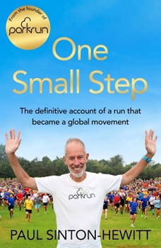 Paperback One Small Step: The Incredible Story of Parkrun Book
