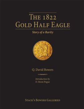 Hardcover The 1822 Gold Half Eagle: Story of a Rarity Book