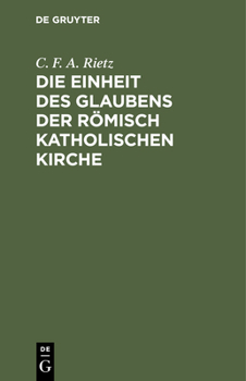 Hardcover Die Einheit Des Glaubens Der Römisch Katholischen Kirche [German] Book