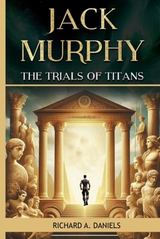 Jack Murphy: And The Trials of Titans