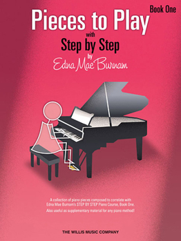 Paperback Pieces to Play - Book 1: Piano Solos Composed to Correlate Exactly with Edna Mae Burnam's Step by Step Book