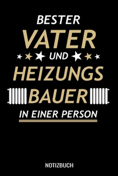 Bester Vater und Heizungsbauer in einer Person: A5 Monatsplaner 120 Seiten mit Spalten f�r Monatsziele, Termine, Veranstaltungen, Notizen und Wochen�bersicht. Ideal Informatiker, Admins und Systemadmi