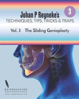 Paperback Johan P. Reyneke's Techniques, Tips, Tricks and Traps Vol 3: The Sliding Genioplasty Book