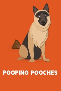 Pooping Pooches: Pooping Pooches for Adults, Funny Dog Poop Toilet, notebook, journal, Funny notebook with pooping pooch, notebook for kids, Girls Journal