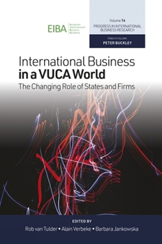 Hardcover International Business in a Vuca World: The Changing Role of States and Firms Book