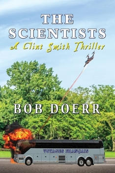 Paperback The Scientists A Clint Smith Thriller Book