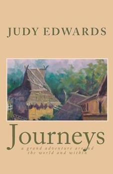 Paperback Journeys: a grand adventure around the world and within Book