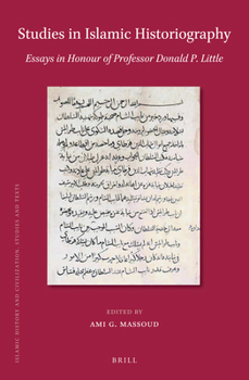 Studies in Islamic Historiography (Islamic History and Civilization)