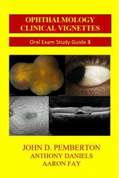 Perfect Paperback "NEW Edition" Ophthalmology Clinical Vignettes: Oral Exam Study Guide. 3rd Edition Book