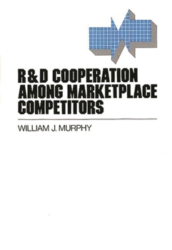 Hardcover R&d Cooperation Among Marketplace Competitors Book