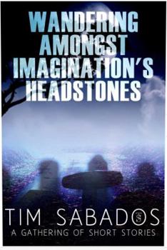Paperback Wandering Amongst Imagination's Headstones Book
