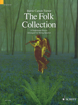 Paperback The Folk Collection: 8 Traditional Pieces arranged for String Quartet Book