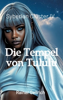 Hardcover Die Tempel von Tululu: Syberian Cluster IV [German] Book