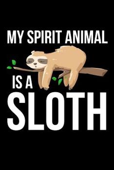 Paperback My Spirit Animal Is A Sloth Book