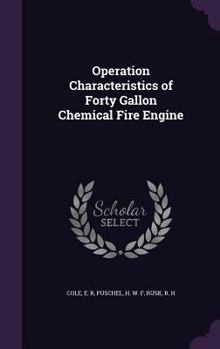 Hardcover Operation Characteristics of Forty Gallon Chemical Fire Engine Book