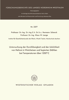 Paperback Untersuchung der Durchlässigkeit und der Löslichkeit von Helium in Weicheisen und legierten Stählen bei Temperaturen über 1200°C [German] Book