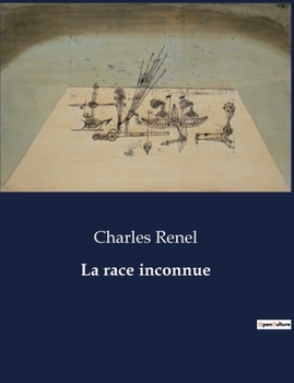 Paperback La race inconnue [French] Book