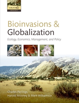 Hardcover Bioinvasions and Globalization: Ecology, Economics, Management, and Policy Book