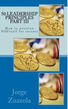 Paperback 50 Leadership Principles Part III: How to position yourself for success Book