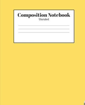 Paperback Composition Notebook - Unruled: Yellow Lined School Journal for Children Kids Girls Boys Teens Book