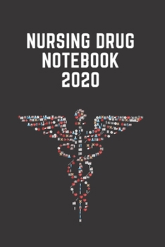 Paperback nursing drug notebook 2020: Lined Notebook / Journal Gift, 120 Pages, 6 x 9 Soft Cover, Matte Finish Book