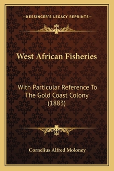 West African fisheries, with particular reference to the Gold Coast Colony