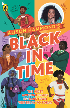 Paperback Black in Time: The Most Awesome Black Britons from Yesterday to Today Book